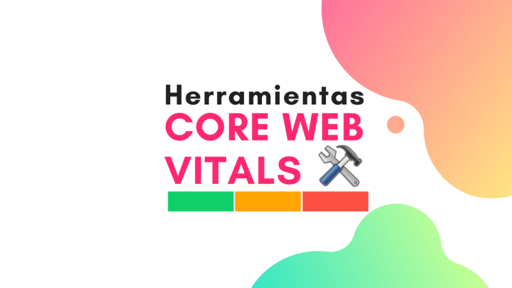 Herramientas core web vitals