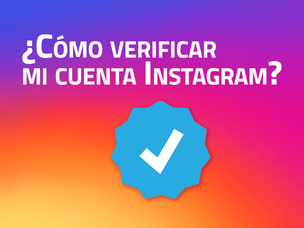 como solicitar la verificacion de una cuenta de instagram