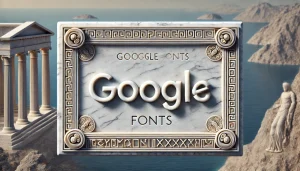 ¿Qué es Google Fonts?