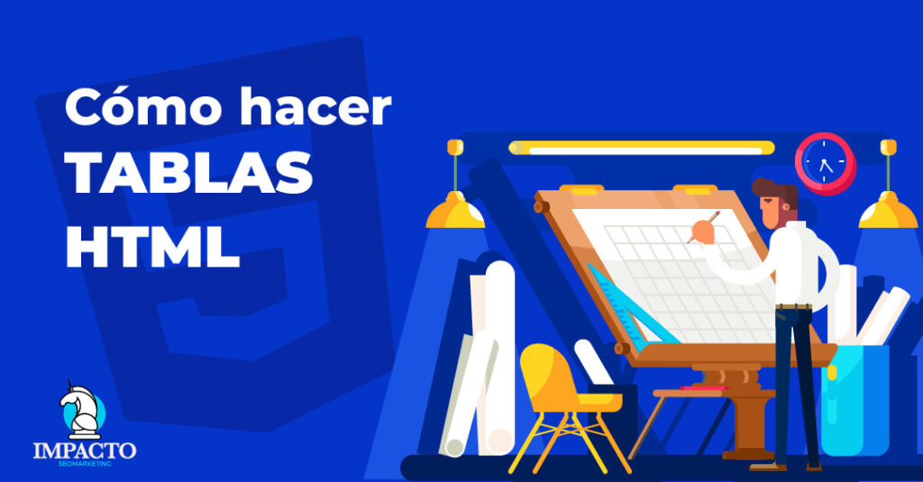 ¿Cómo hacer una tabla en HTML?
