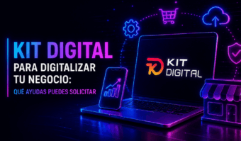 Kit Digital para digitalizar tu negocio: qué ayudas puedes solicitar Kit Digital para digitalizar tu negocio qué ayudas puedes solicitar