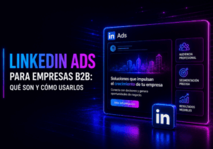 LinkedIn Ads para una empresa B2B LinkedIn Ads para una empresa B2B