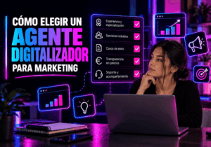 Cómo elegir un agente digitalizador para marketing Cómo elegir un agente digitalizador para marketing