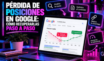 Pérdida de posiciones en Google: cómo recuperarlas paso a paso Pérdida de posiciones en Google